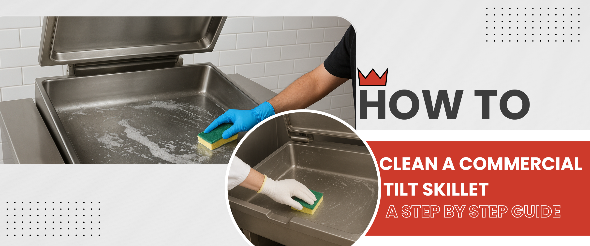 How to Clean a Commercial Tilt Skillet | A Step-by-Step Guide