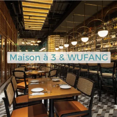 Restaurante Maison à 3 &WUFANG