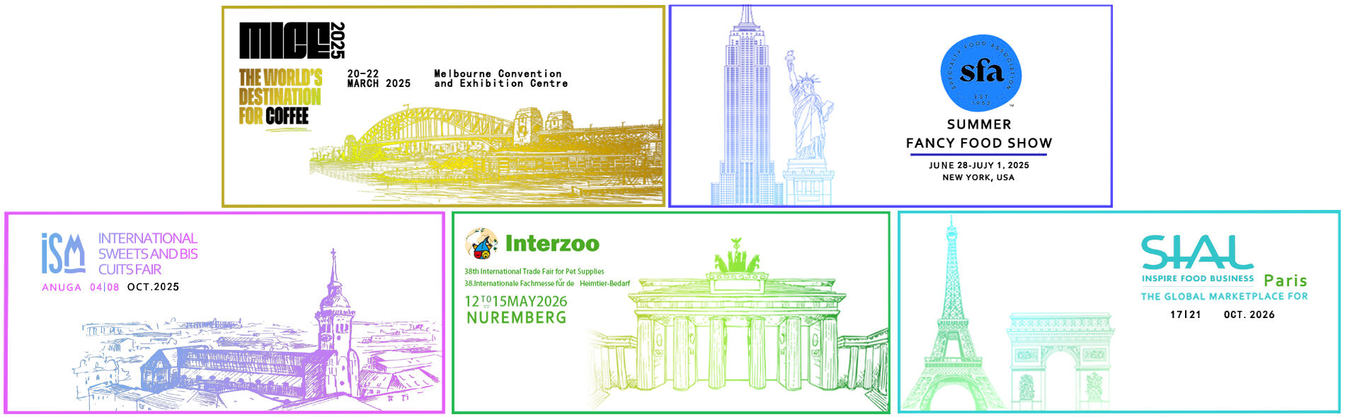 WE ATTEND VARIOUS EXHIBITIONS AROUNDTHE WORLD EVERY YEAR