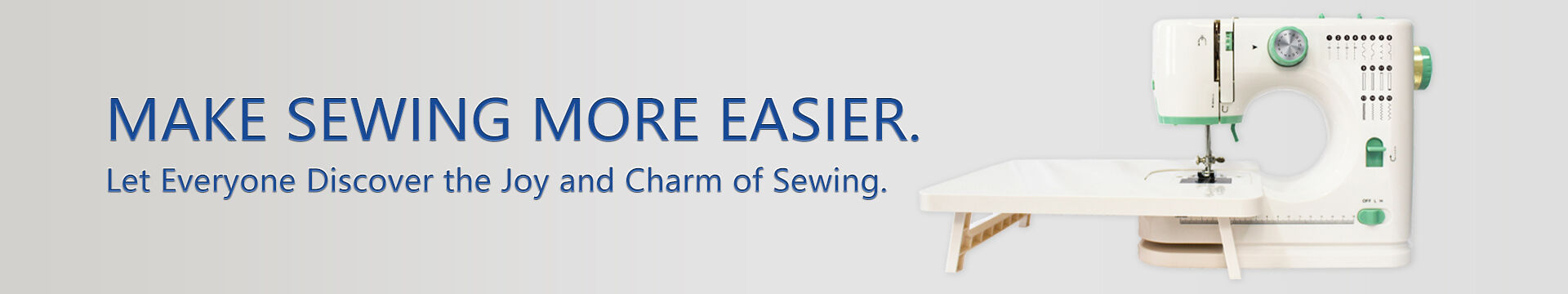 MAKE SEWING MORE EASIER