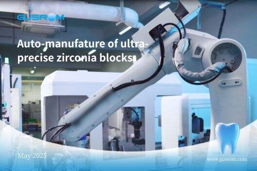 Gusrom opens a new world of digital dentistry with ultra-precise zirconia blocks