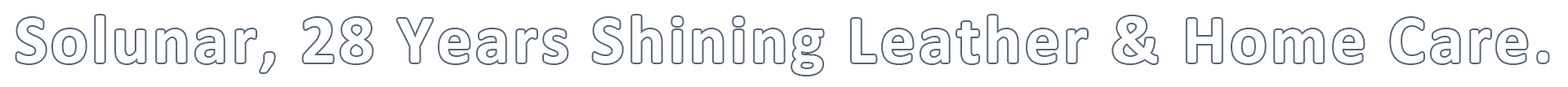 Solunar, 28 Years Shining Leather & Home Care.