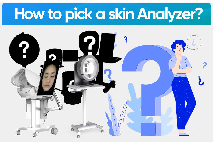 How to pick a skin Analyzer?