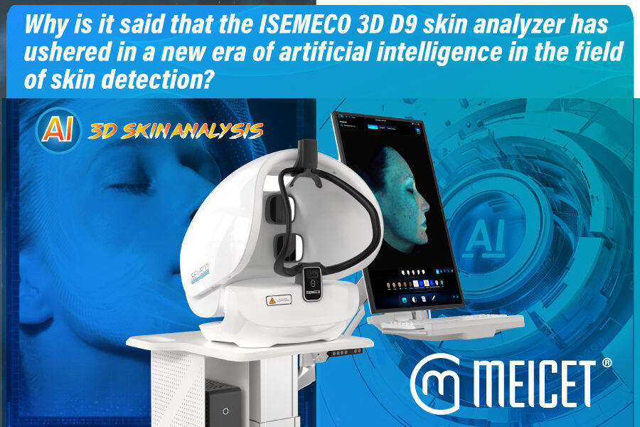 Why is it said that the ISEMECO 3D D9 skin analyzer has ushered in a new era of AI in the field of skin detection?