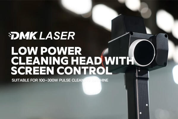Low-Power Laser Cleaning Head with Display | DMK 100W–300W Pulse Series Demo