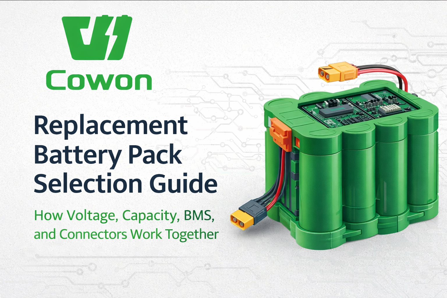 Replacement Battery Pack Selection Guide: How Voltage, Capacity, BMS, and Connectors Really Work Together