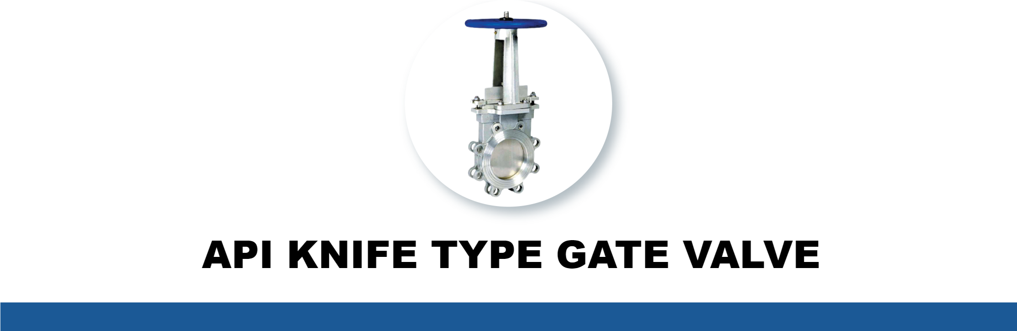 API KNIFE TYPE GATE VALVE