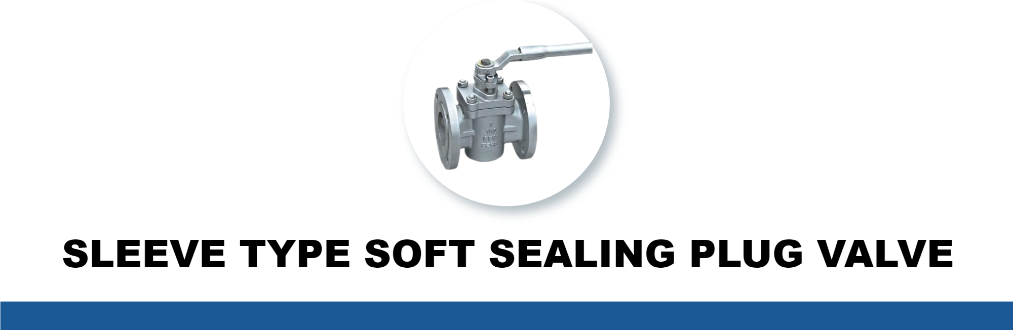 SLEEVE TYPE SOFT SEALING PLUG VALVE