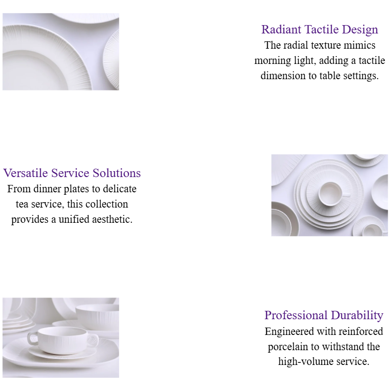 Sunburst Texture White Porcelain Dinnerware Collections Modern Dinnerware Sets for Hotels & Fine Dining.png