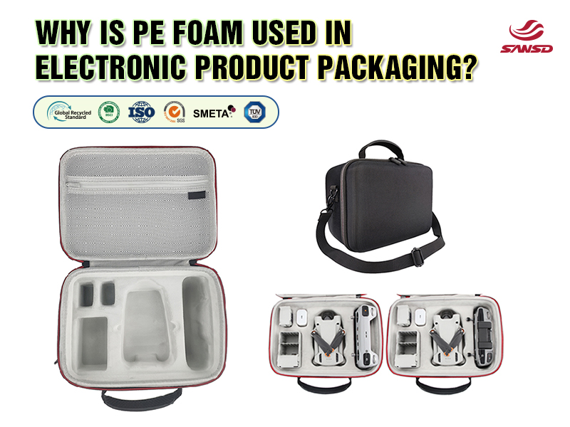 Perché la schiuma PE viene utilizzata nell'imballaggio di prodotti elettronici?