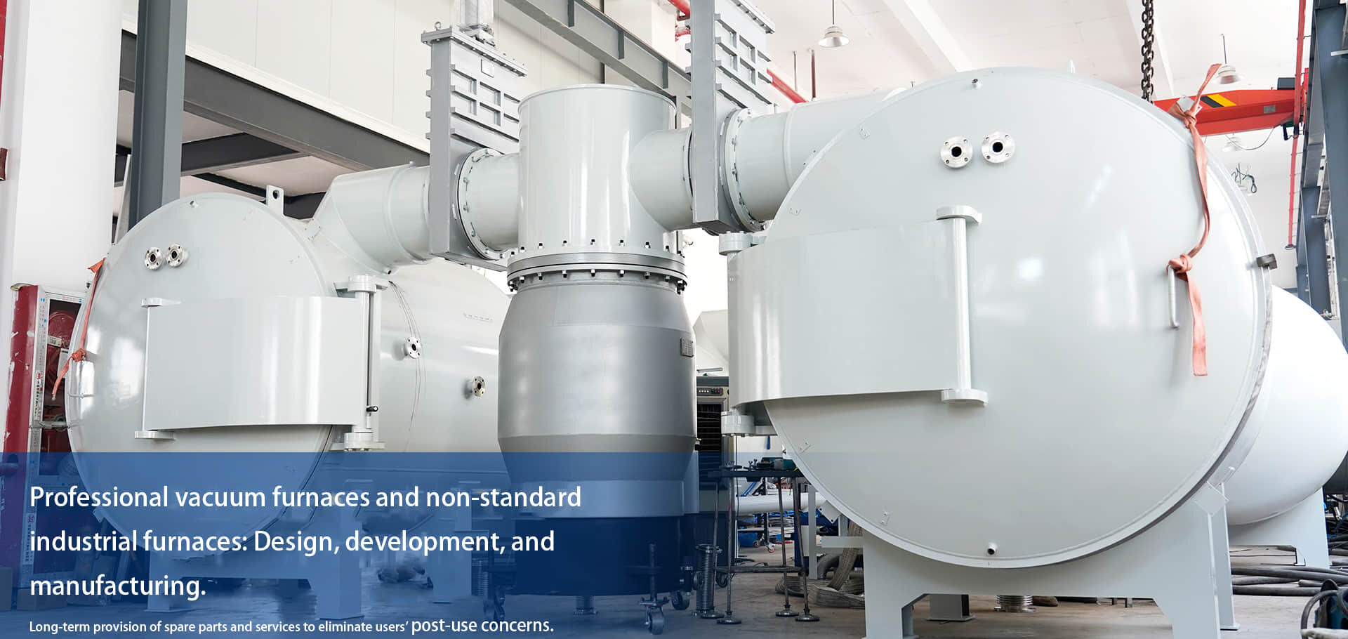 Professional vacuum furnaces and non-standardindustrial furnaces: Design, development, andmanufacturing