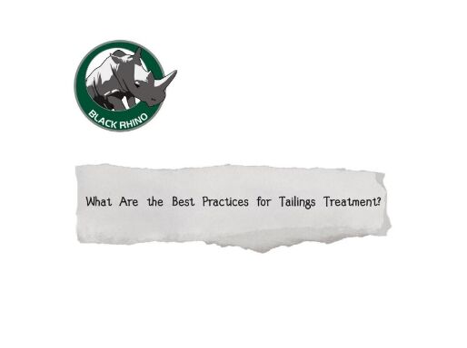 How Can Mine Tailings be Managed without Causing Environmental Damage?