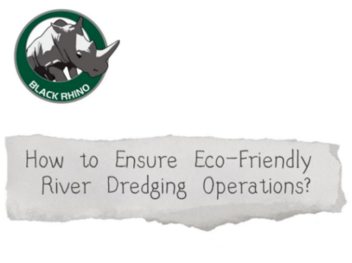 Miten varmistetaan ympäristöystävälliset joensyventämisoperaatiot?