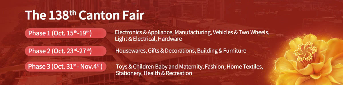 We look forward to seeing you at the 138th Canton Fair.