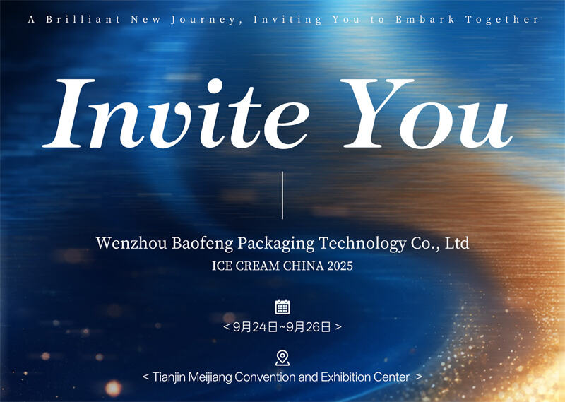 Wenzhou Baofeng Packaging Technology Co.,Ltd ICE CREAM CHINA 2025