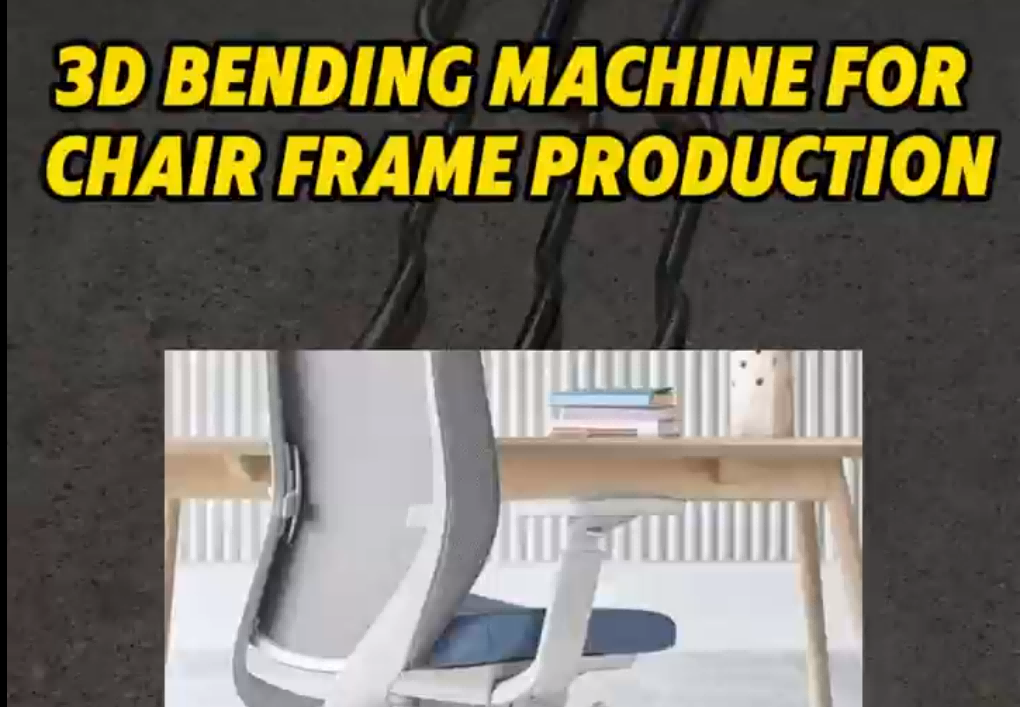 3D Bending Machine for Chair Frame Production