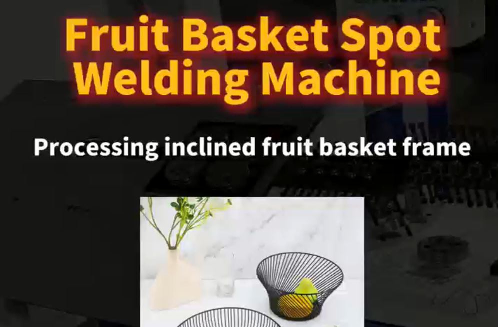Fruit Basket Spot Welding Machine