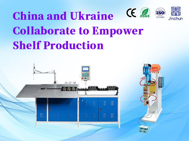 China and Uzbekistan Collaborate to Empower Shelf Production—A Chronicle of Clients Purchasing Wire Bending and Welding Machines