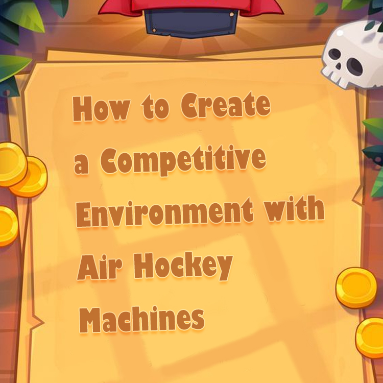 How to Create a Competitive Environment with Air Hockey Machines