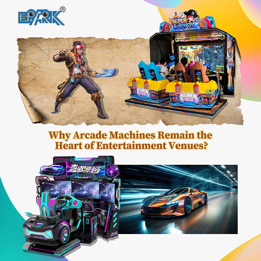 Why Arcade Machines Remain the Heart of Entertainment Venues?
