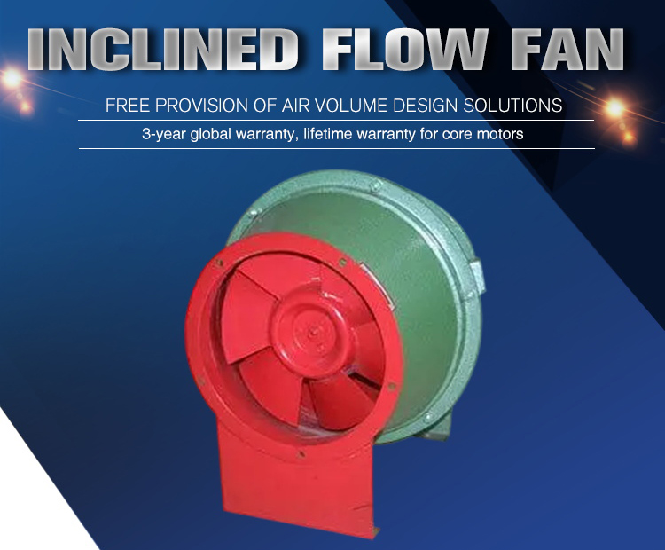 Inclined Flow Fan  factory