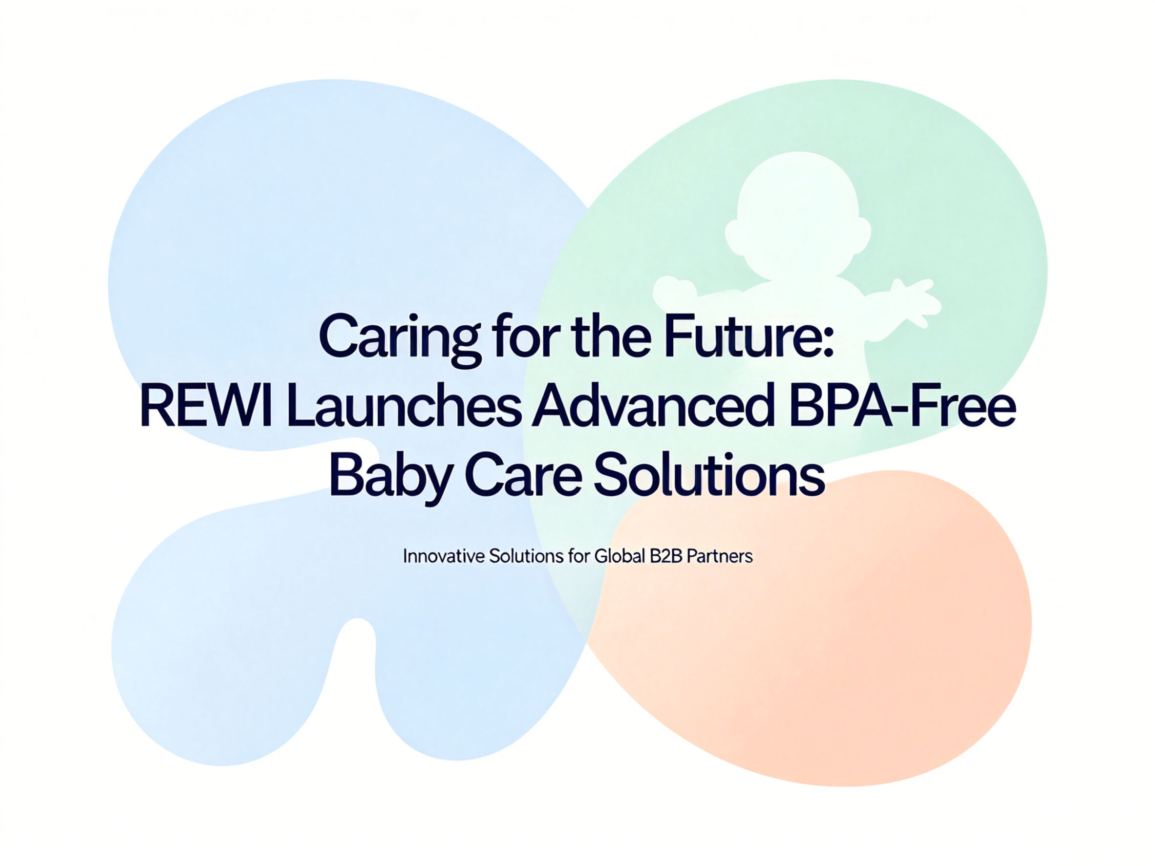  Caring for the Future: REWI Launches Advanced BPA-Free Baby Care Solutions