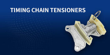 TIMING CHAIN TENSIONERS