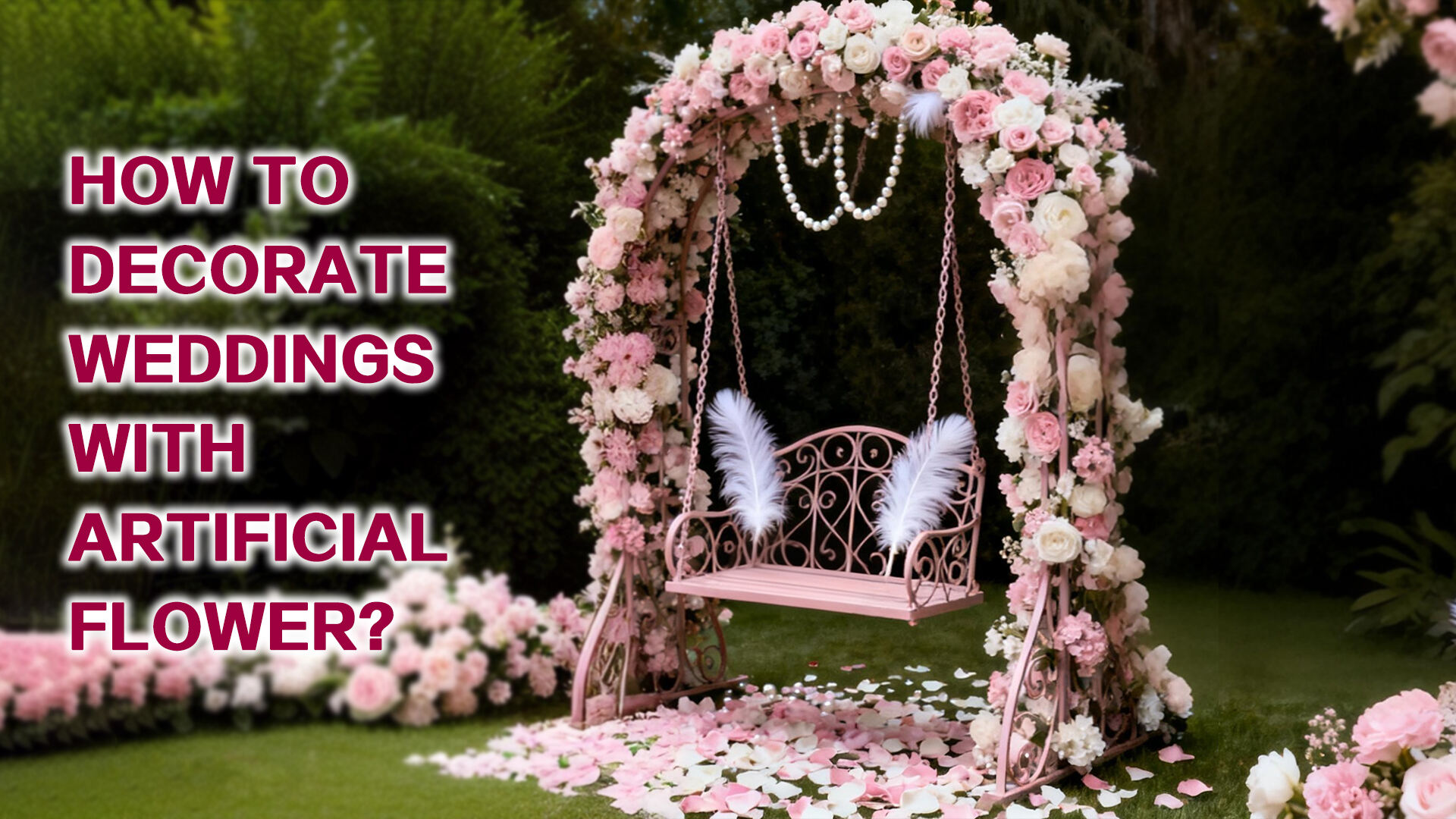 ¿Cómo decorar bodas con flores artificiales?