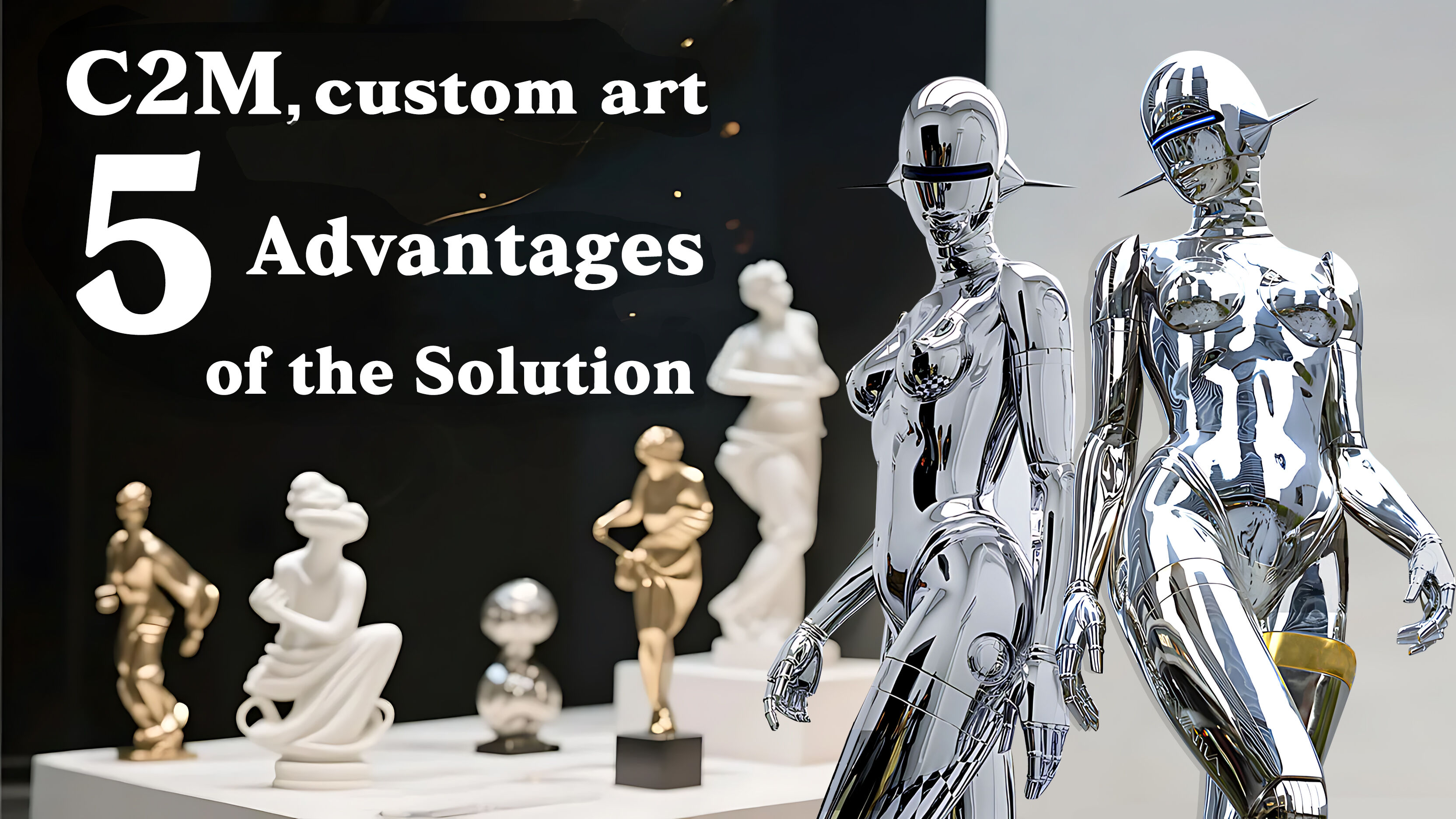 Top 5 Benefits of C2M Custom Art Solutions
