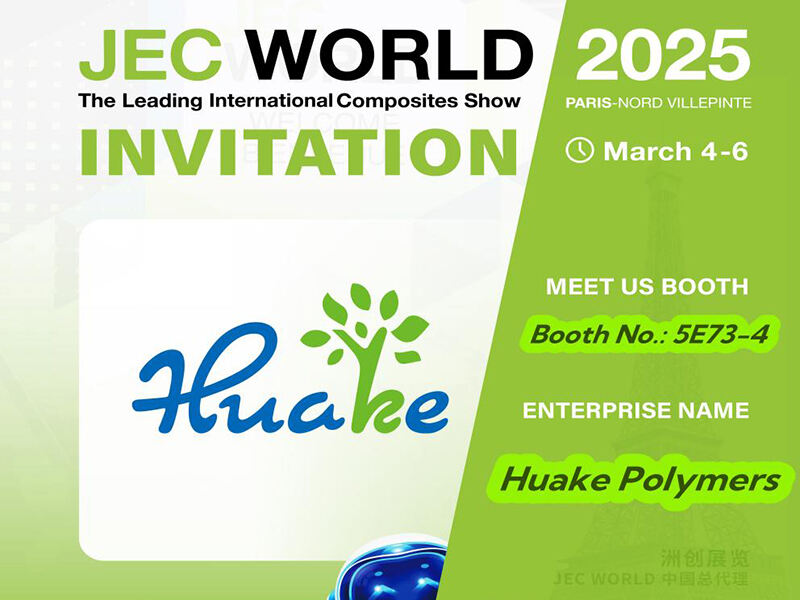 Huake Polymer Cordially Invites You to JEC WORLD 2025 in Paris