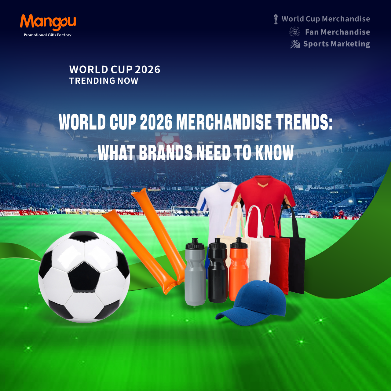 World Cup 2026 Merchandise Trends: What Brands Need to Know
