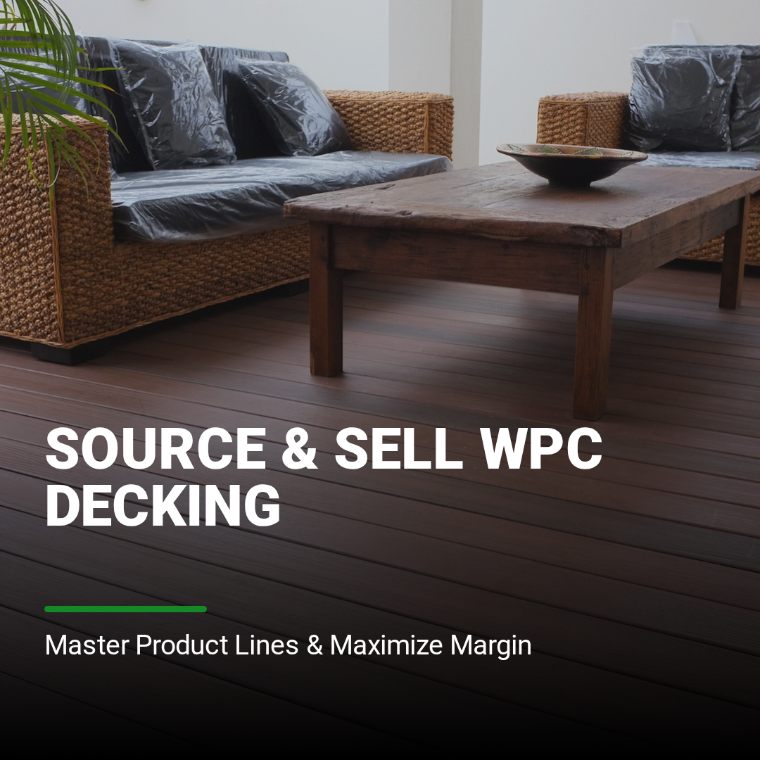 The Ultimate Guide to Sourcing & Selling WPC Composite Decking