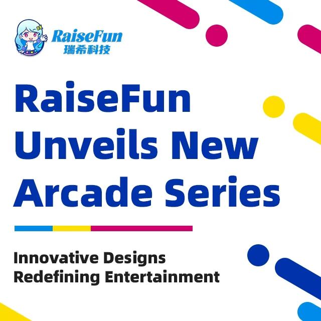 RaiseFun Unveils New Arcade Series: Innovative Designs Redefining Entertainment