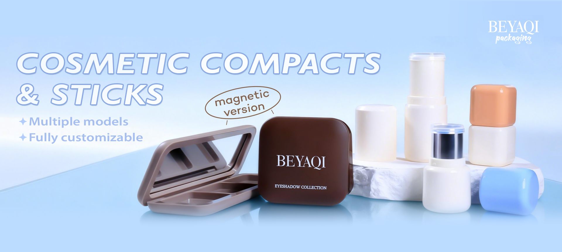 Multiple models Fully customizable