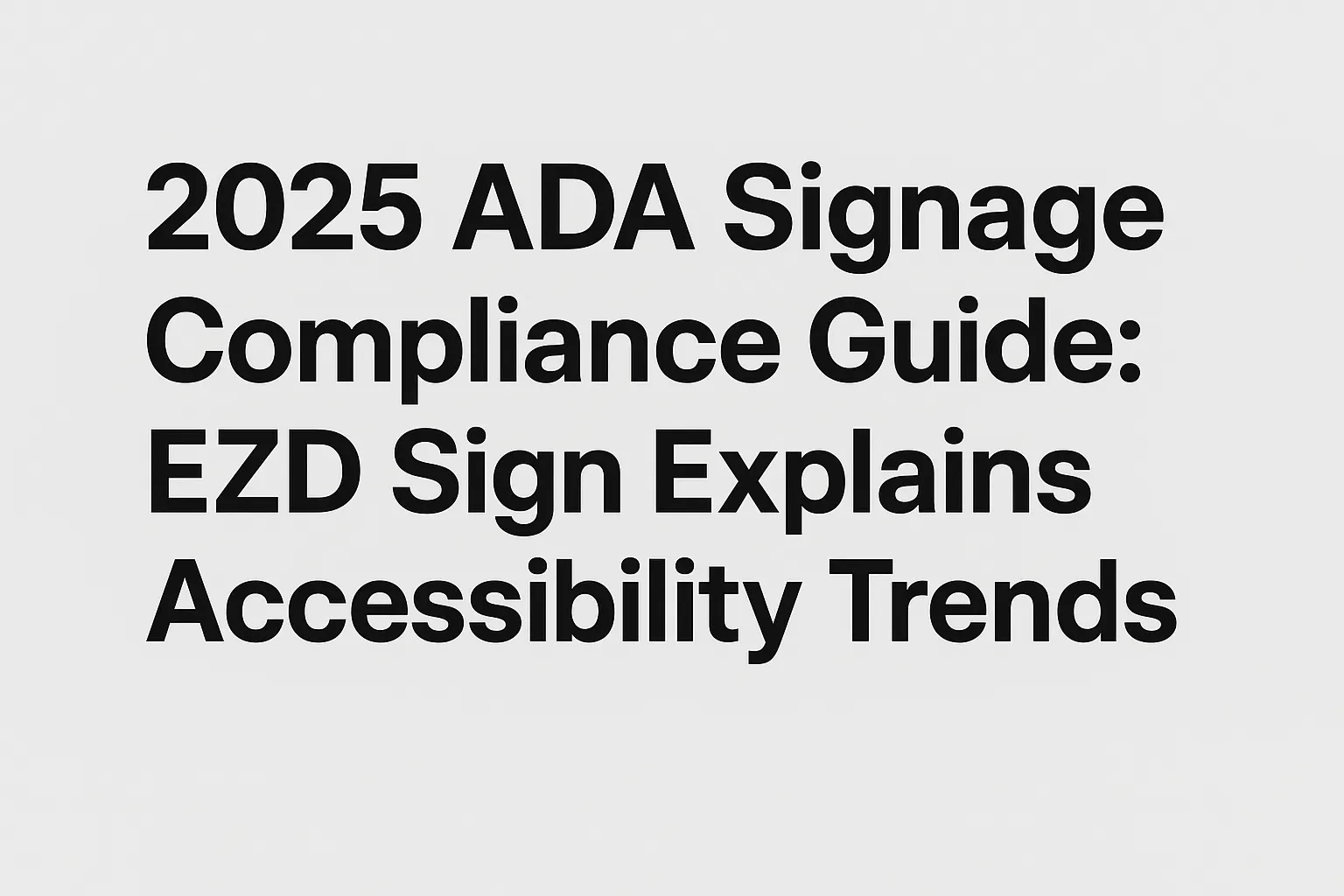2025 ADA Signage Compliance Guide