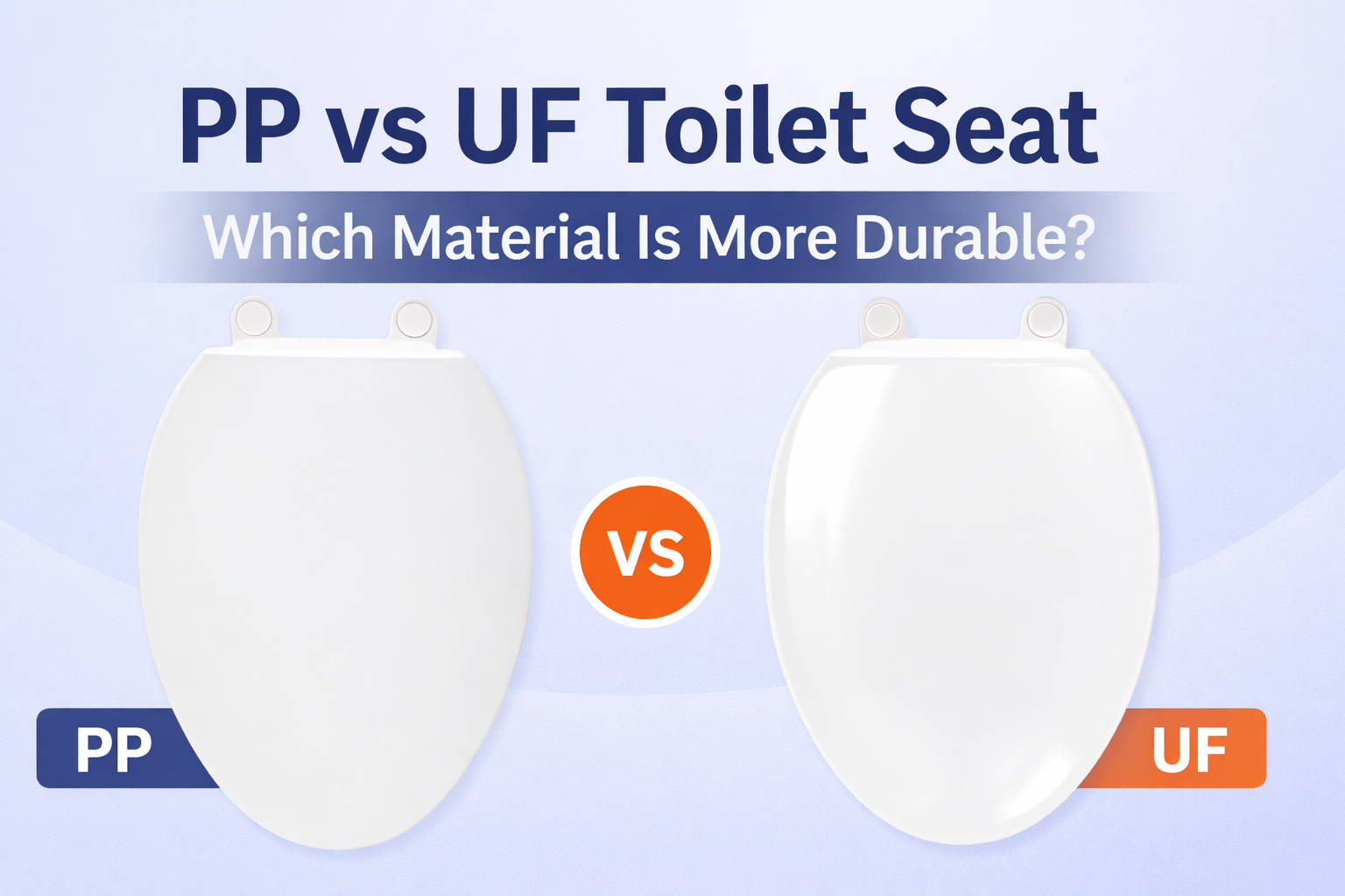 Comparing Round Toilet Seat Materials: PP vs. UF for Long-Term Durability