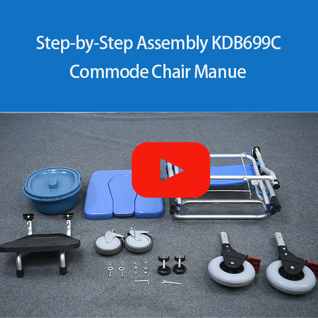 Step-by-Step  Assembly KDB699C   Commode  Chair Manue