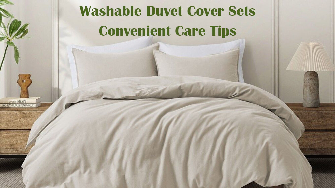 ست‌های روکش بالشتک قابل شستشو: نکات راحت برای نگهداری