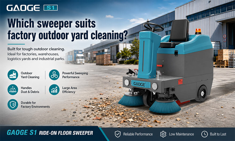 Which sweeper suits factory outdoor yard cleaning?