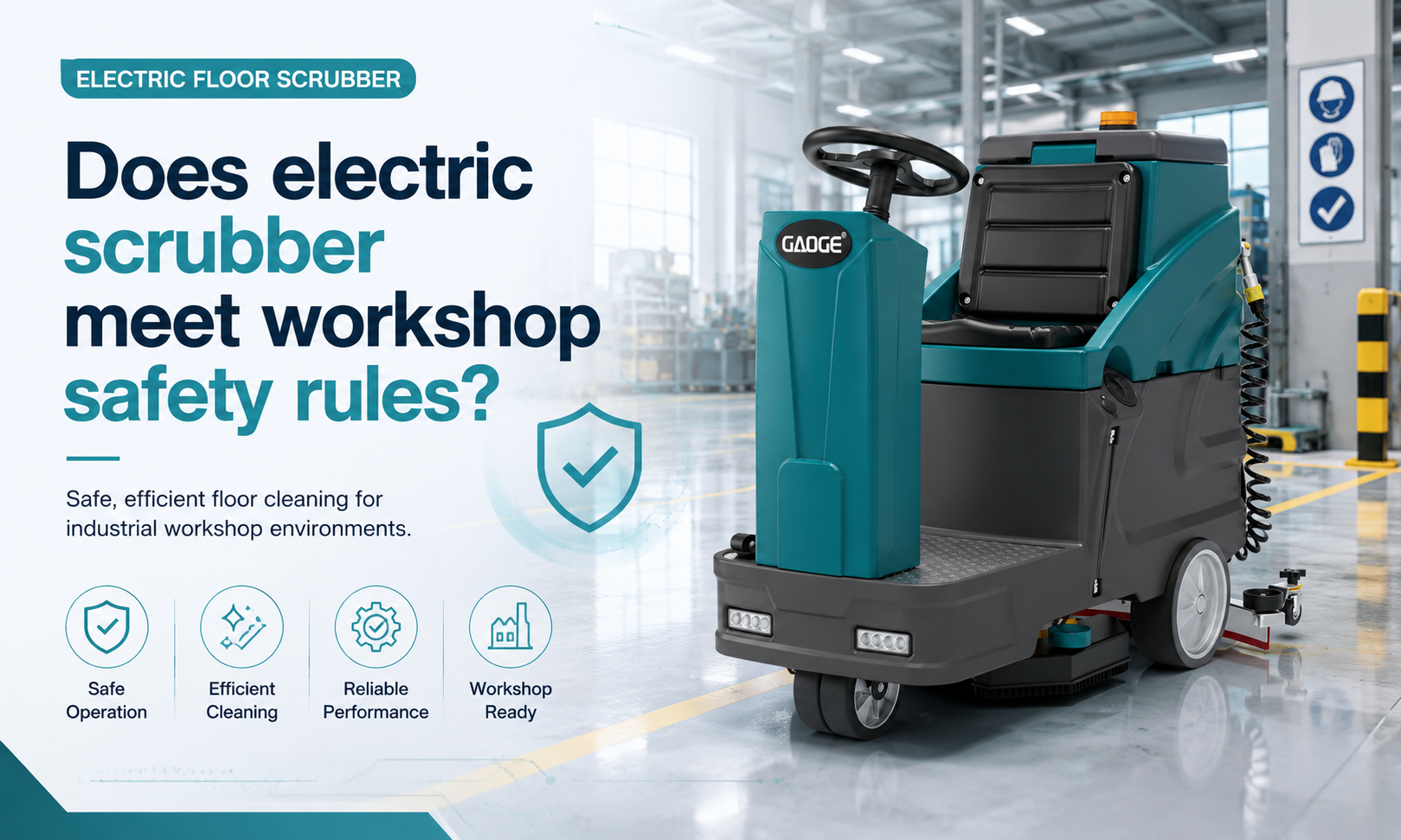 Does electric scrubber meet workshop safety rules?