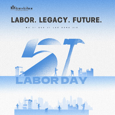 KXT Home Textiles' May Day Message to Partners and Industry Workers