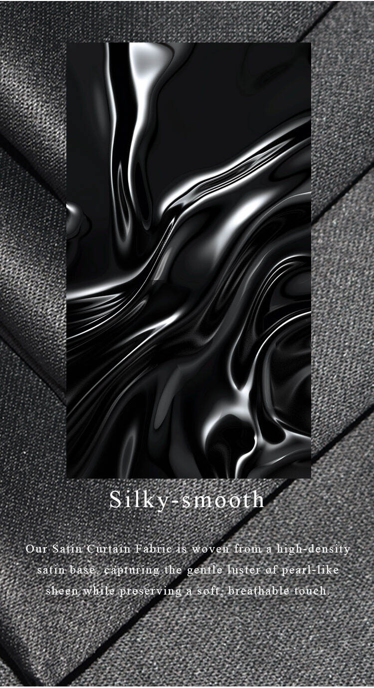 Silky-smooth satin curtain fabric concept—high-density satin weave with pearl-like sheen and soft touch