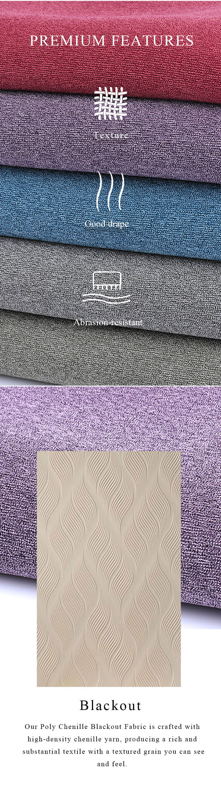 Premium features of chenille blackout fabric—textured handfeel, good drape, abrasion-resistant performance