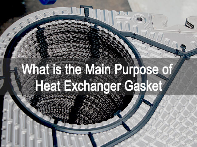 What is the Main Purpose of PHE Gasket？