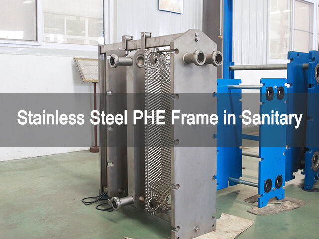 Stainless Steel Plate Heat Exchanger Frame in Sanitary