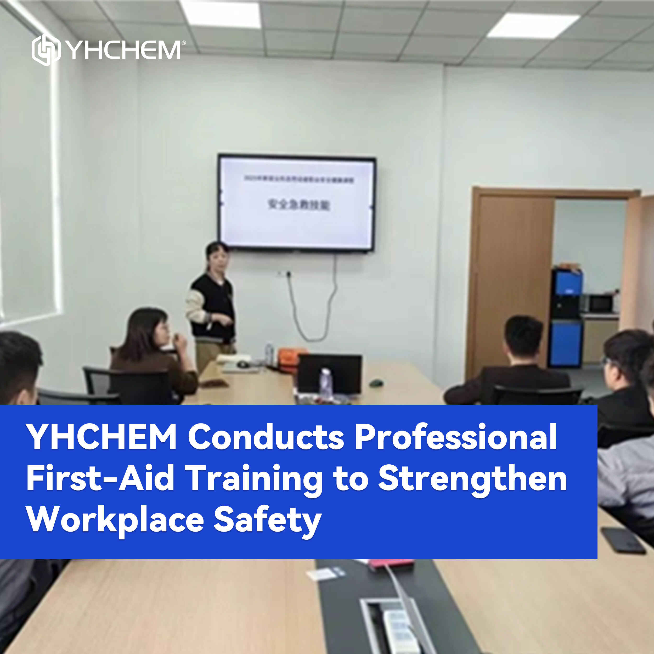 YHCHEM Conducts Professional First-Aid Training to Strengthen Workplace Safety
